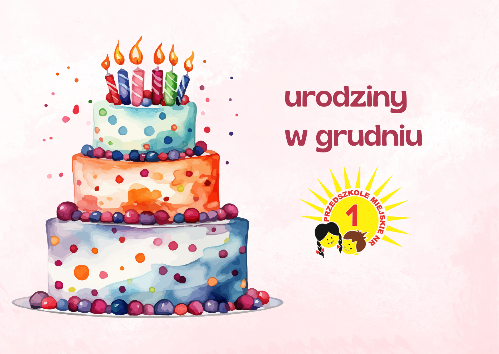 obrazek tortu urodzinowego oraz napis urodziny w grudniu i logo przedszkola